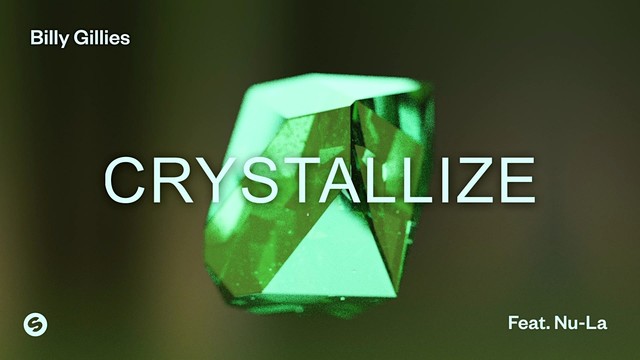 Billy Gillies - Crystallize(feat. Nu-La)
