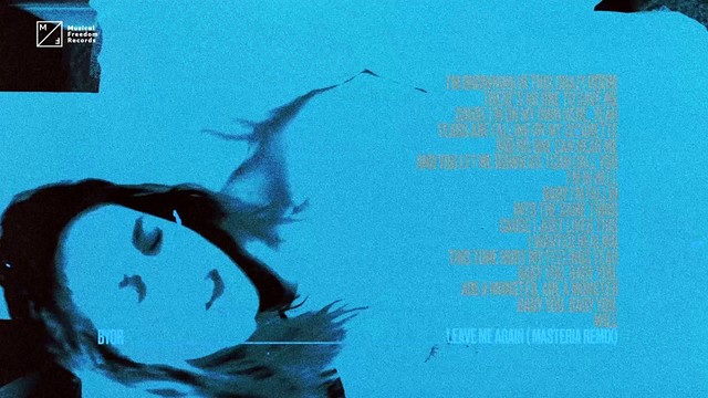 BYOR - Leave Me Again (MASTERIA Remix)