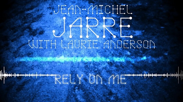 Jean-Michel Jarre - Rely on Me