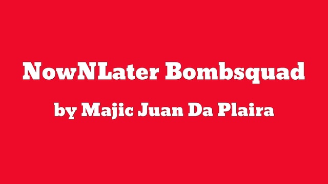 Majic Juan Da Plaira - Now N Laters- Majic Juan  Stinkbomb (音频版)