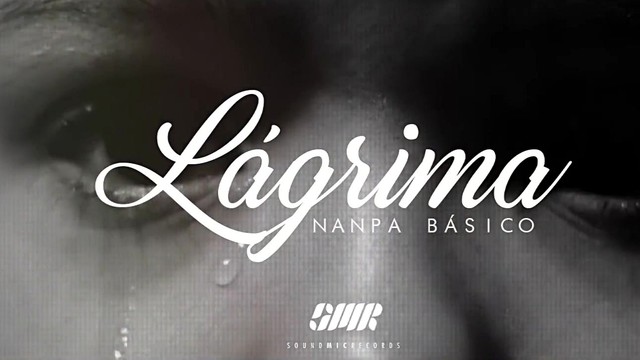 Nanpa Bàsico - Lágrima (音频版)