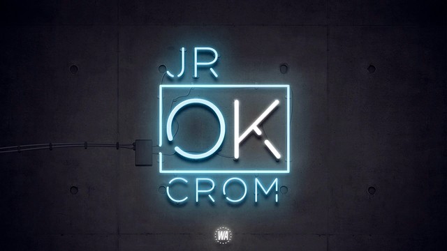 Jr O Crom - OK (音频版)