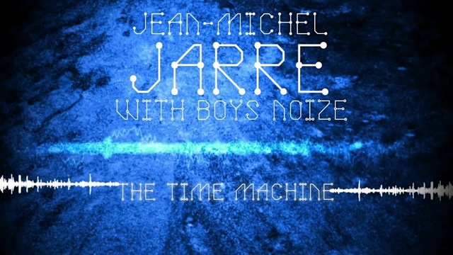 Jean-Michel Jarre - The Time Machine