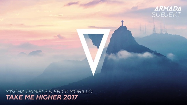 Mischa Daniels - Take Me Higher 2017 (Club Mix) (音频版)