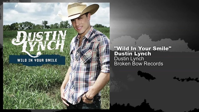 Dustin Lynch - Wild In Your Smile (歌词版)