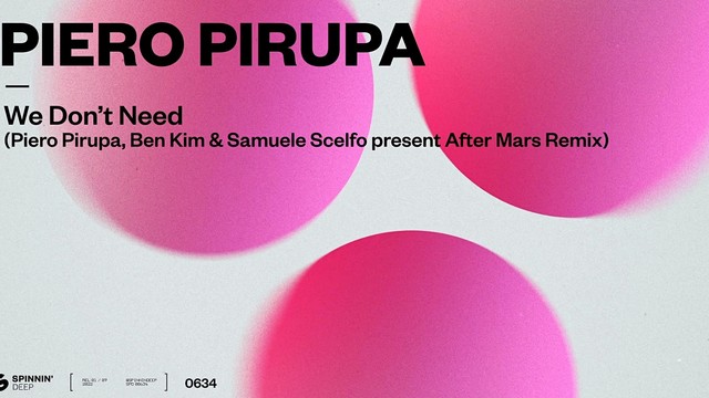 Piero Pirupa - We Don't Need (Piero Pirupa, Ben Kim & Samuele Scelfo present After Mars Remix)