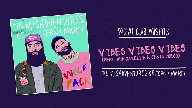 Social Club Misfits - Vibes Vibes Vibes (音频版)