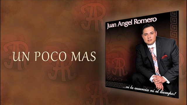 Angel Romero - Un Poco Mas