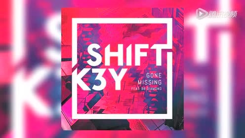 Shift K3Y - Gone Missing (Gregor Salto Remix音频版)