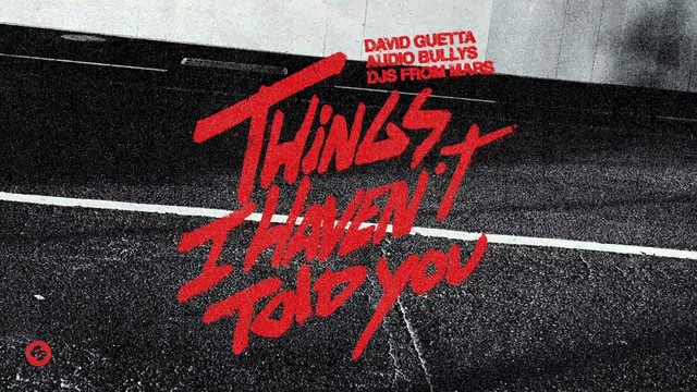 David Guetta - Things I Haven’t Told You