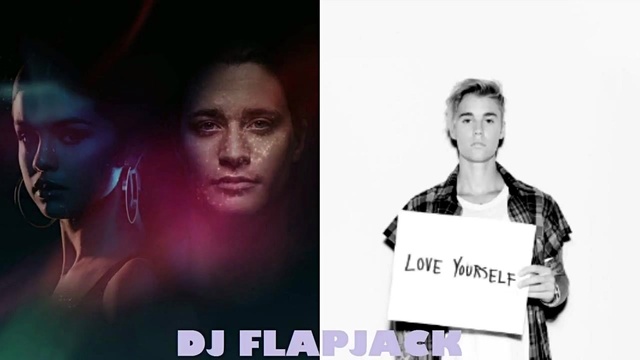 Dj Flapjack - It Ain't Me + Love Yourself (Mashup) (音频版)
