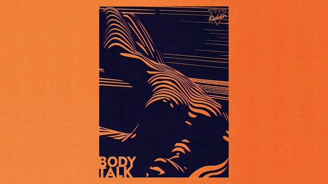 Just Kiddin - Body Talk (音频版)