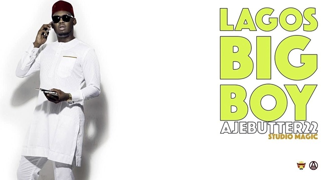 Ajebutter22 - Lagos Big Boy (音频版)