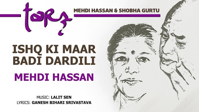 Mehdi Hassan - Ishq Ki Maar Badi Dardili