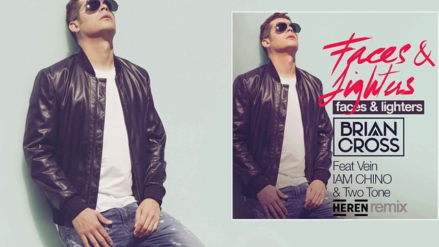 Brian Cross - Faces & Lighters (Audio) [Heren Remix] (音频版)