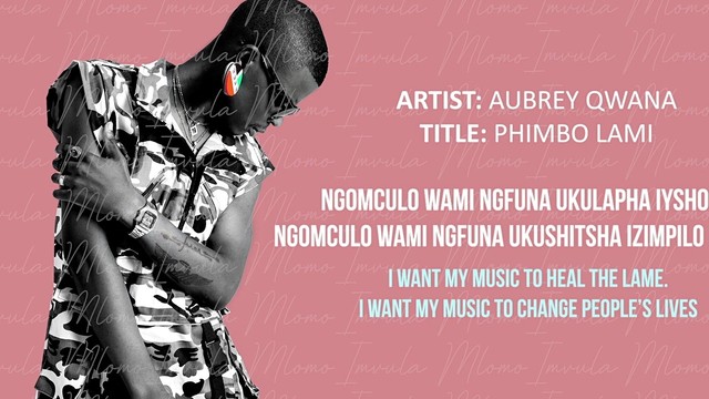 Aubrey Qwana - Phimbo Lami (歌词版)