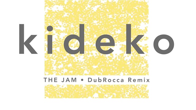 Kideko - The Jam (DubRocca Remix) [Audio] (音频版)
