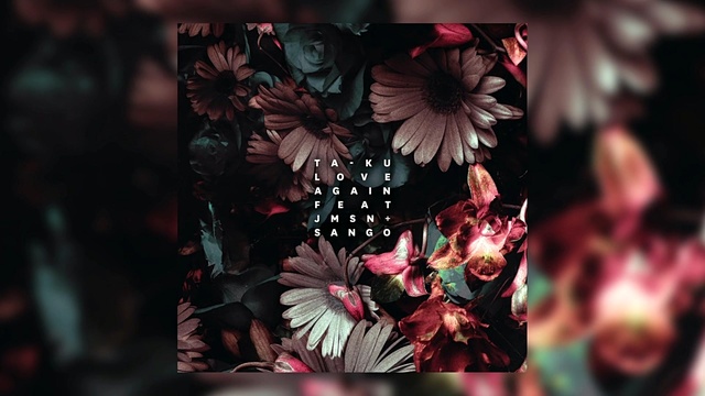 Ta-ku - Love Again (音频版)