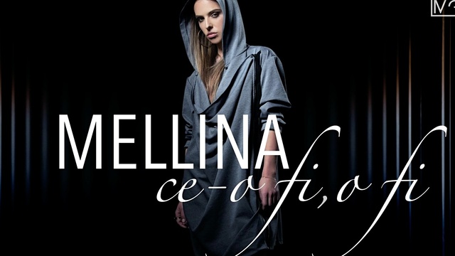 Mellina - Ce-o fi  o fi