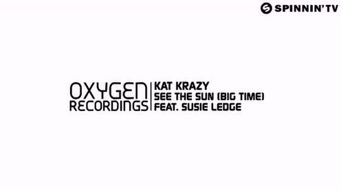 Kat Krazy - See The Sun (Big Time)