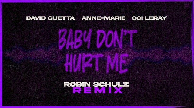 Anne-Marie - Baby Don't Hurt Me (Robin Schulz Remix)
