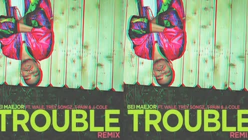 Bei Maejor - Trouble Remix (Remix)