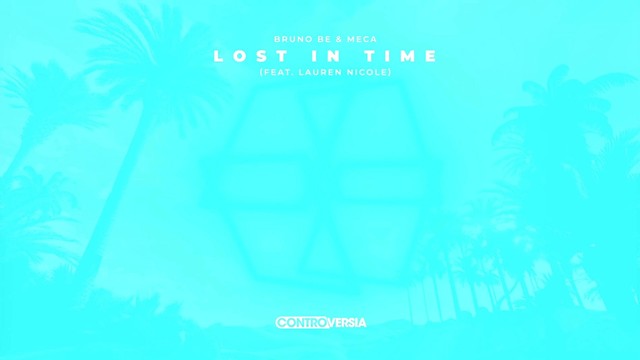 Bruno Be - Lost In Time(feat. Lauren Nicole)