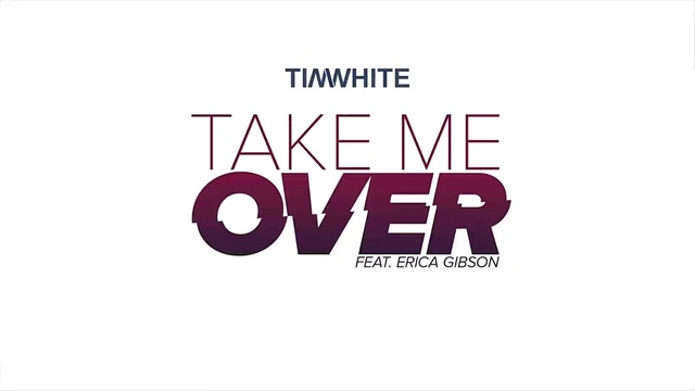 Tim White - Take Me Over (South Blast! Remix) (音频版)