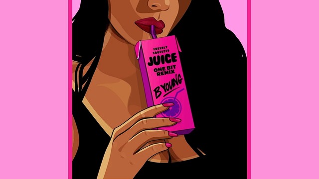 B Young - Juice (One Bit Remix) [Audio])
