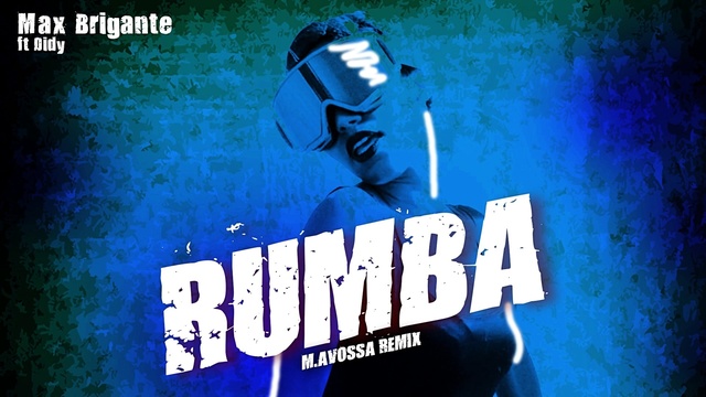 Max Brigante - Rumba (M. Avossa Remix (Still/Pseudo Video)) (M. Avossa Remix (Still/Pseudo Video)) (Remix)