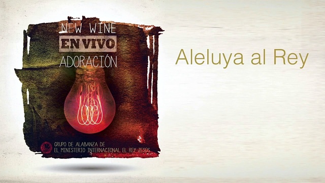 New Wine - Aleluya al Rey