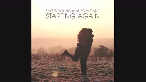 East & Young - Starting Again (Festival Mix) [Pete Tong Radio Exclusive 6-7-13]