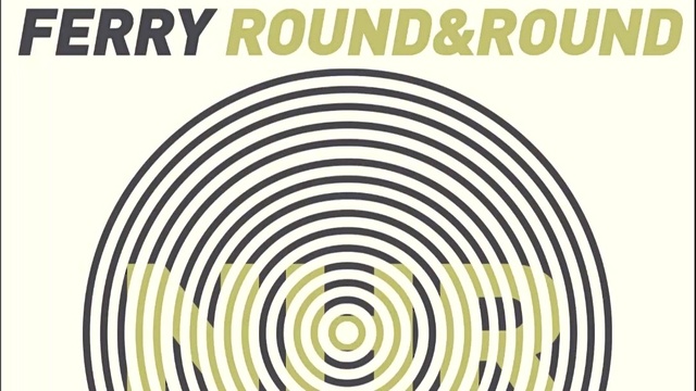 Ferry - Round & Round (一分钟预告版)