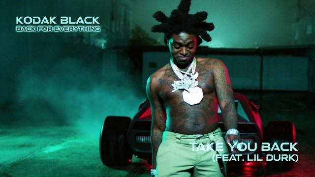 Kodak Black - Take You Back (音频版)