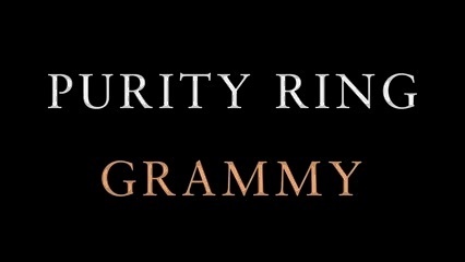 Purity Ring - Grammy (音频版)