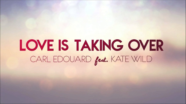 Carl Edouard - Love Is Taking Over
