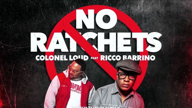 Colonel Loud - No Ratchets (音频版)
