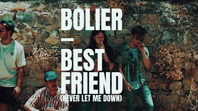 Bolier - Best Friend(Never Let Me Down)