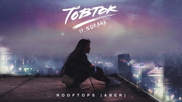 Tobtok - Rooftops (Aber)