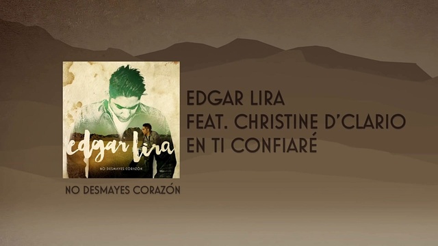 Edgar Lira - En Tí Confiaré - Español (歌词版)
