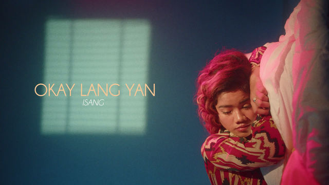 Isang - Okay Lang Yan (歌词版)
