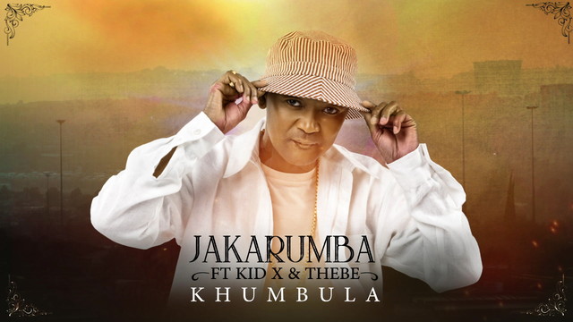 Jakarumba - Khumbula (Audio)
