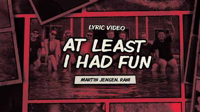 Martin Jensen - At Least I Had Fun