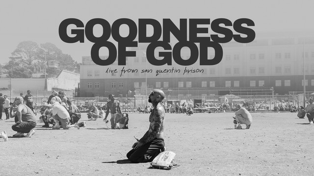 God Behind Bars Music - Goodness of God (Live From San Quentin Prison)