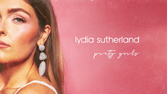Lydia Sutherland - pretty girls (Visualizer)