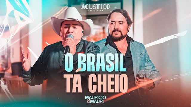 Mauricio & Mauri - O Brasil Tá Cheio