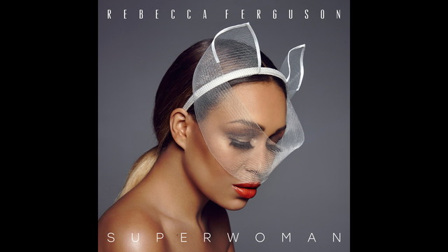 Rebecca Ferguson - Superwoman