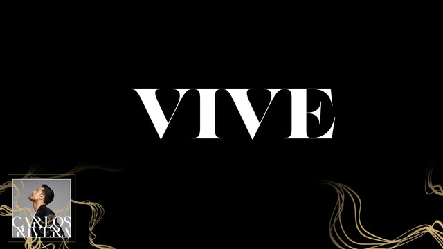 Carlos Rivera - Vive (Letra)