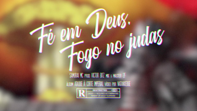 Samurai Mc - Fé Em Deus, Fogo No Judas! (Lyric Video)