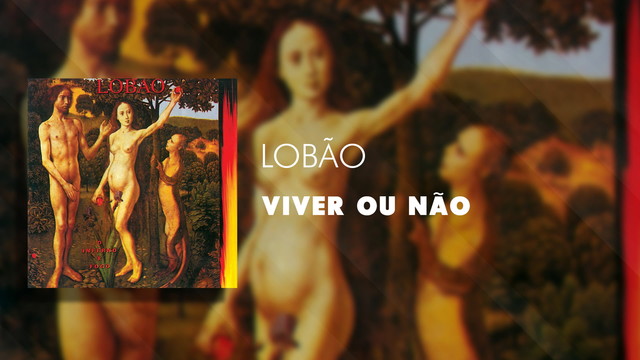 Lobão - Viver Ou Não (Áudio Oficial)